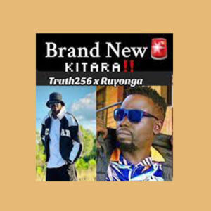 Kitara By Ruyonga ft Truth 256 & Chief Clansman