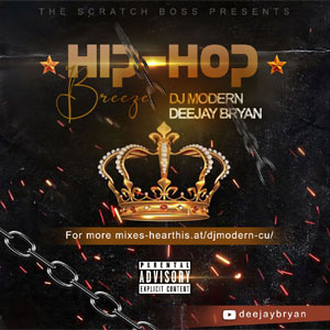 hip hop breeze mixtape vol 1 by dj modern x deejay bryan