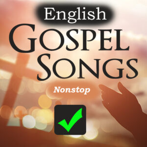 english gospel songs nonstop