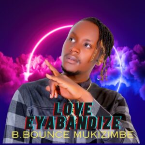 love eyabandize by b bounce