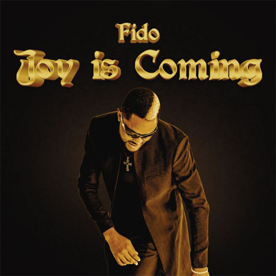 joy is coming by fido