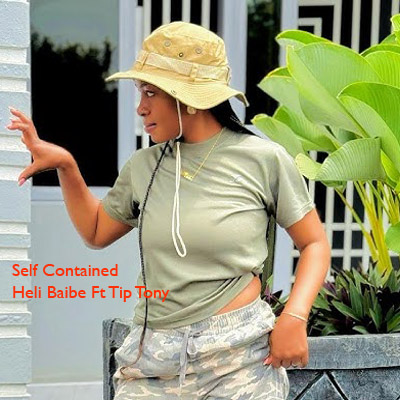 Self Contained By Heli Baibe Ft Tip Tony