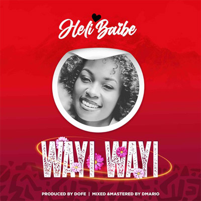 Wayi Wayi By Heli Beibe