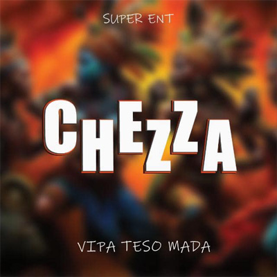 chezza by teso vipa mada