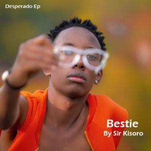 bestie by sir kisoro