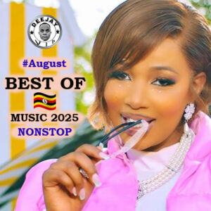 Best Of July August 2025 Ugandan Music Nonstop By Dj Bazz Ug Ft Dj VIP Ug